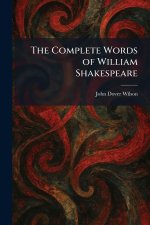 The Complete Words of William Shakespeare