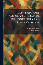 Contemporary American Literature Bibliographies and Study Outlines