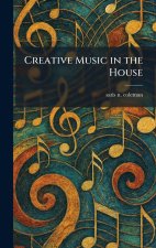 Creative Music in the House
