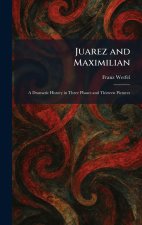 Juarez and Maximilian