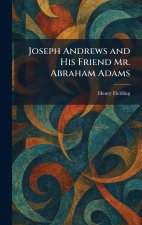 Joseph Andrews and His Friend Mr. Abraham Adams