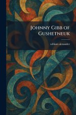 Johnny Gibb of Gushetneuk