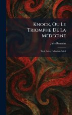 Knock, Ou Le Triomphe De La MÃ©decine