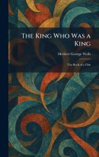 The King Who Was a King