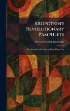 Kropotkin's Revolutionary Pamphlets