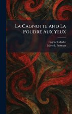 La Cagnotte and La Poudre Aux Yeux