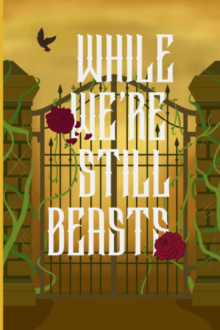While We're Still Beasts
