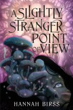 A Slightly Stranger Point of View