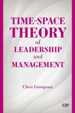 Time–Space Theory of Leadership and Management