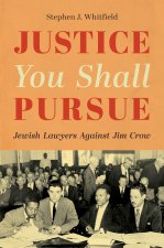 Justice You Shall Pursue – Jewish Lawyers Against Jim Crow