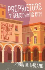 Proprietors for a Democratic City – Space and Political Voice in Italy