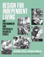 Design for Independent Living – The Environment and Physically Disabled People