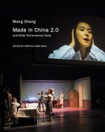 Made in China 2.0 – and Other Performance Texts