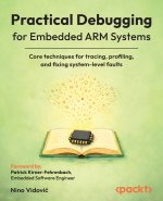 Practical Debugging for Embedded ARM Systems