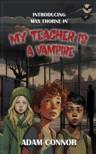 Introducing Max Thorne In My Teacher Is A Vampire