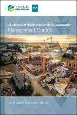 ICE Manual of Health and Safety in Construction – Management Control