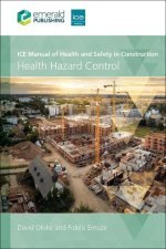 ICE Manual of Health and Safety in Construction – Health Hazard Control