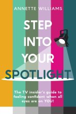 Step Into Your Spotlight