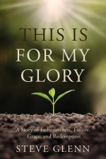 This Is for My Glory