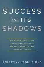 Success and Its Shadows
