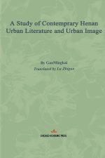 A Study of Contemporary Henan Urban Literature and Urban Image