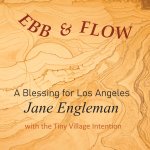 Ebb and Flow A Blessing for Los Angeles