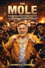 The Mole Starring Pretty Boy White