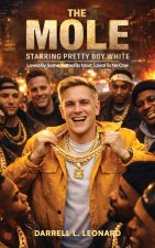 The Mole Starring Pretty Boy White