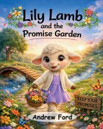 Lily Lamb and the Promise Garden