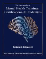 The Encyclopedia of Mental Health Trainings, Certifications, & Credentials