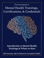 The Encyclopedia of Mental Health Trainings, Certifications, & Credentials