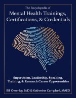 The Encyclopedia of Mental Health Trainings, Certifications, & Credentials