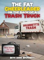 THE FAT CHEERLEADER ON THE BACK OF A TRASH TRUCK