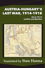 Austria-Hungary's Last War, 1914-1918 Vol 6 (1917)