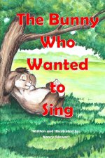 The Bunny Who Wanted to Sing