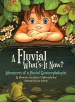 A Fluvial What's-It Now?