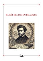 ELISÉE RECLUS EN BELGIQUE