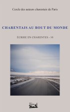 Ecrire en Charentes - T10 - Charentais au bout du monde