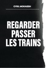 Regarder passer les trains