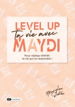 Level Up ta vie avec Maydi