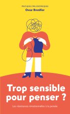 Trop sensible pour penser ?