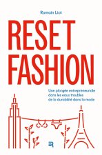 RESET FASHION : UNE PLONGEE ENTREPRENEURIALE DANS LES EAUX TROUBLES DE LA DURABILITE DANS LA MODE