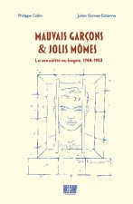 Mauvais garçons et jolis mômes : La sexualité au bagne 1748-1953