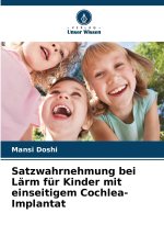 Satzwahrnehmung bei Lärm für Kinder mit einseitigem Cochlea-Implantat