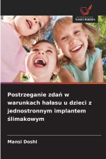 Postrzeganie zdań w warunkach hałasu u dzieci z jednostronnym implantem ślimakowym
