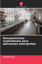 Nanopartículas sustentáveis para aplicações emergentes