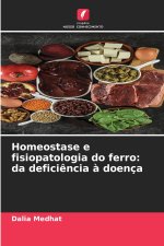 Homeostase e fisiopatologia do ferro