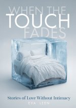 When the Touch Fades.