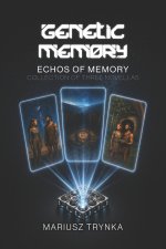 GENETIC MEMORY - Echos of Memory