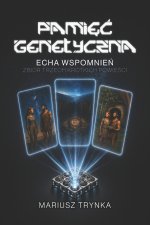 PAMIĘĆ GENETYCZNA - Echa Wspomnień